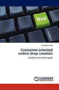 bokomslag Consumer-Oriented Online Shop Creation