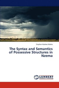 bokomslag The Syntax and Semantics of Possessive Structures in Nzema