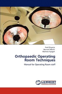 bokomslag Orthopaedic Operating Room Techniques