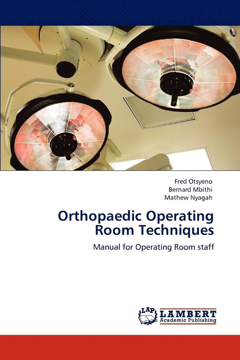 Orthopaedic Operating Room Techniques 1