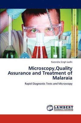 Microscopy, Quality Assurance and Treatment of Malaraia 1