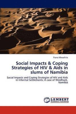 bokomslag Social Impacts & Coping Strategies of HIV & Aids in slums of Namibia