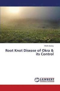 bokomslag Root Knot Disease of Okra & Its Control