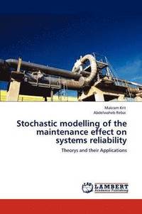bokomslag Stochastic Modelling of the Maintenance Effect on Systems Reliability