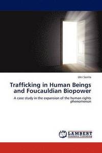 bokomslag Trafficking in Human Beings and Foucauldian Biopower