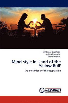 Mind Style in 'Land of the Yellow Bull' 1
