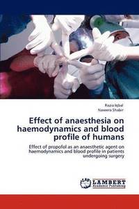 bokomslag Effect of Anaesthesia on Haemodynamics and Blood Profile of Humans