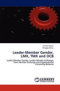 bokomslag Leader-Member Gender, LMX, Tmx and Ocb