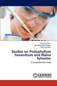 bokomslag Studies on Podophyllum Hexandrum and Malva Sylvester