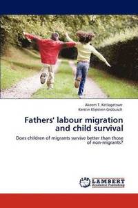 bokomslag Fathers' Labour Migration and Child Survival