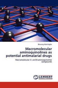 bokomslag Macromolecular Aminoquinolines as Potential Antimalarial Drugs
