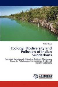 bokomslag Ecology, Biodiversity and Pollution of Indian Sundarbans