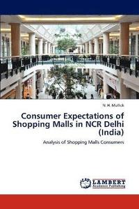 bokomslag Consumer Expectations of Shopping Malls in NCR Delhi (India)