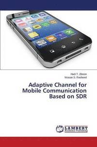 bokomslag Adaptive Channel for Mobile Communication Based on Sdr