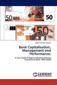 bokomslag Bank Capitalisation, Management and Performance