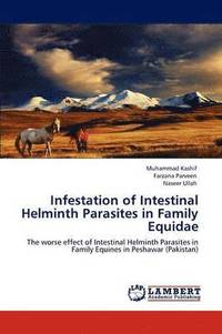 bokomslag Infestation of Intestinal Helminth Parasites in Family Equidae