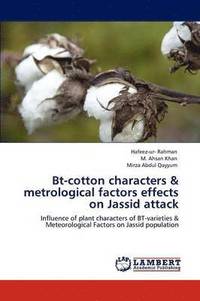 bokomslag BT-Cotton Characters & Metrological Factors Effects on Jassid Attack