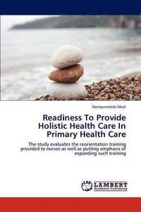 bokomslag Readiness to Provide Holistic Health Care in Primary Health Care