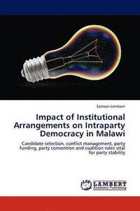 bokomslag Impact of Institutional Arrangements on Intraparty Democracy in Malawi