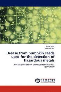 bokomslag Urease from Pumpkin Seeds Used for the Detection of Hazardous Metals
