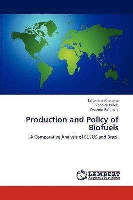 Production and Policy of Biofuels 1
