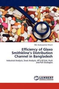 bokomslag Efficiency of Glaxo Smithkline's Distribution Channel in Bangladesh