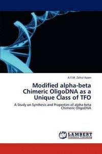 bokomslag Modified Alpha-Beta Chimeric Oligodna as a Unique Class of Tfo