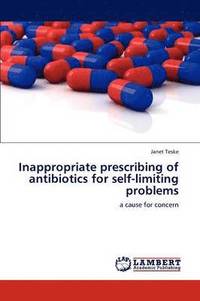 bokomslag Inappropriate Prescribing of Antibiotics for Self-Limiting Problems