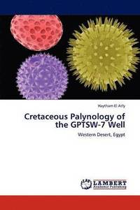 bokomslag Cretaceous Palynology of the GPTSW-7 Well