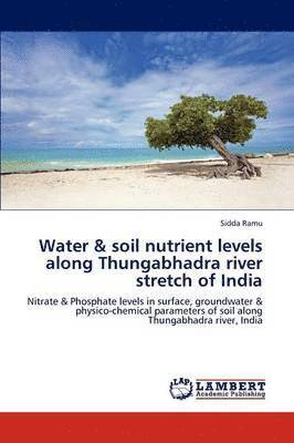 bokomslag Water & Soil Nutrient Levels Along Thungabhadra River Stretch of India