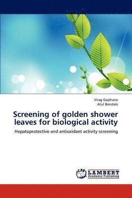 Screening of golden shower leaves for biological activity 1