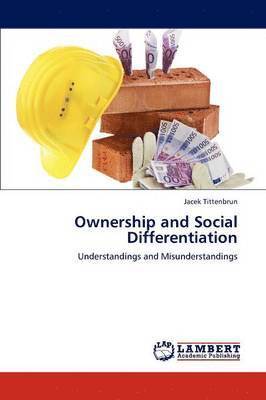Ownership and Social Differentiation 1