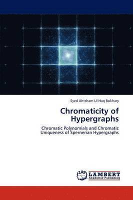 Chromaticity of Hypergraphs 1