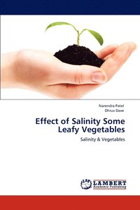 bokomslag Effect of Salinity Some Leafy Vegetables