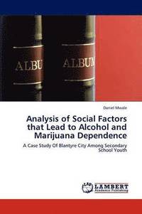 bokomslag Analysis of Social Factors that Lead to Alcohol and Marijuana Dependence