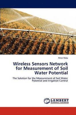 Wireless Sensors Network for Measurement of Soil Water Potential 1