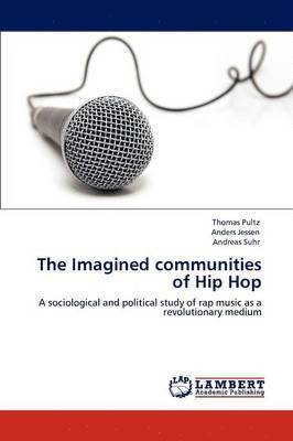 The Imagined Communities of Hip Hop 1