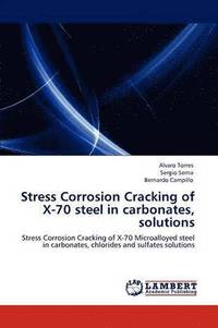 bokomslag Stress Corrosion Cracking of X-70 Steel in Carbonates, Solutions