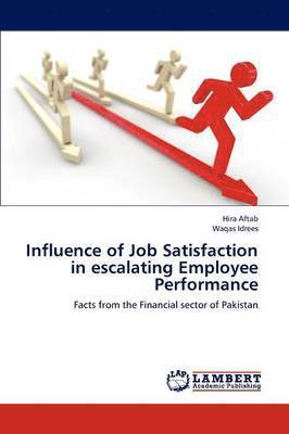 bokomslag Influence of Job Satisfaction in Escalating Employee Performance