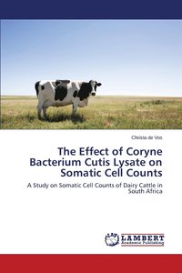 bokomslag The Effect of Coryne Bacterium Cutis Lysate on Somatic Cell Counts