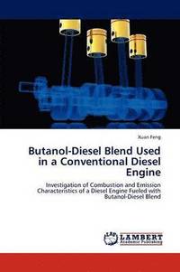 bokomslag Butanol-Diesel Blend Used in a Conventional Diesel Engine