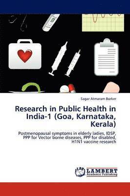 Research in Public Health in India-1 (Goa, Karnataka, Kerala) 1