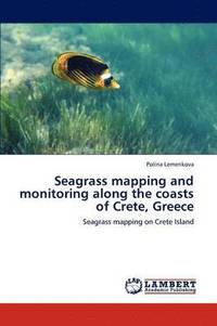 bokomslag Seagrass mapping and monitoring along the coasts of Crete, Greece