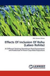 bokomslag Effects Of Inclusion Of Rohu (Labeo Rohita)