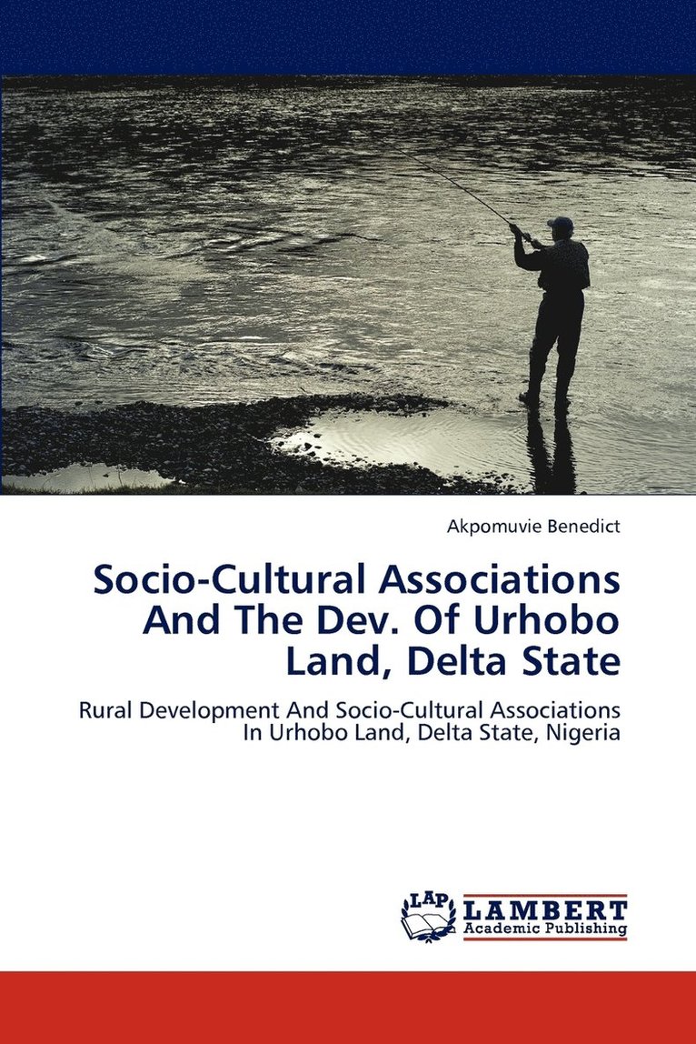 Socio-Cultural Associations And The Dev. Of Urhobo Land, Delta State 1