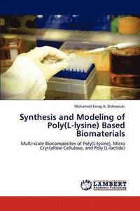 bokomslag Synthesis and Modeling of Poly(L-lysine) Based Biomaterials