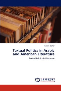 bokomslag Textual Politics in Arabic and American Literature