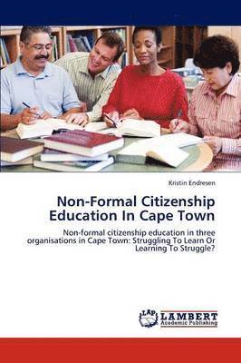bokomslag Non-Formal Citizenship Education In Cape Town