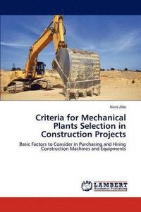 bokomslag Criteria for Mechanical Plants Selection in Construction Projects