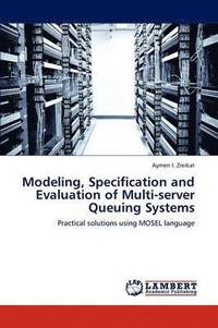 bokomslag Modeling, Specification and Evaluation of Multi-server Queuing Systems